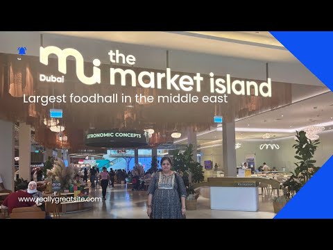 Largest Food Hall in the Middle East |  The Market Island Dubai