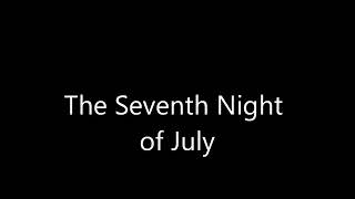 七夕 The Seventh Night of July