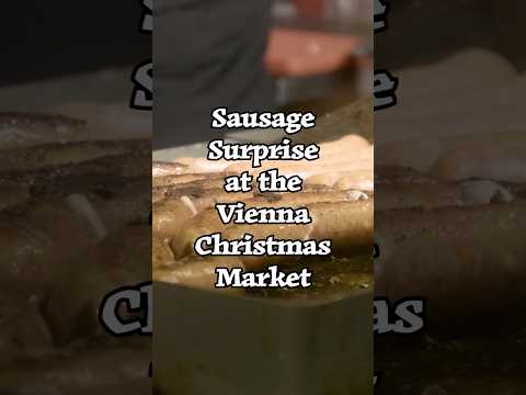 Sausage Surprise at the Vienna Christmas Market