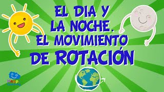 El día y la noche. El movimiento de Rotación 🌎 | Vídeos Educativos para Niños