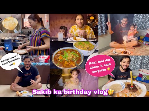 Sakib k birthday mai banayi Puri, Sabji & Payesh😋 kuch aise kia Celebrate 🥳