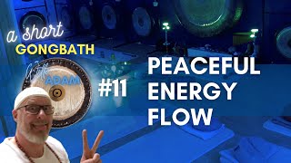 A Short Gongbath: #11 Peaceful Energy Flow