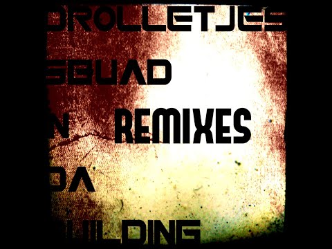 Drolletjes Squad In Da Building Remix