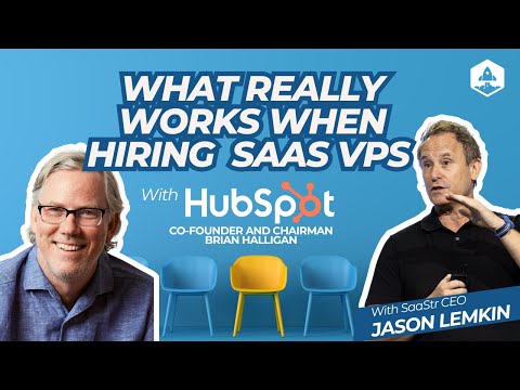 HubSpot Co-Founder Brian Halligan on How to Hire Great VPs and How M&A Really Works