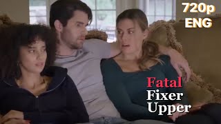 Fatal Fixer Upper (2024) | Full Movie Online | Hollywood Movies | Emotional Thriller |