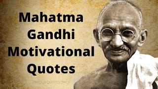 Gandhiji Quotes | Mahatma Gandhi Motivational Quotes | Best Quotes by Mahatma Gandhi