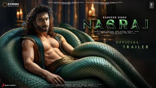 NAGRAJ - Trailer | Ranveer Singh | Shraddha Kapoor | Karan Johar | Sanjay Dutt, Ajay D. | In Cinemas