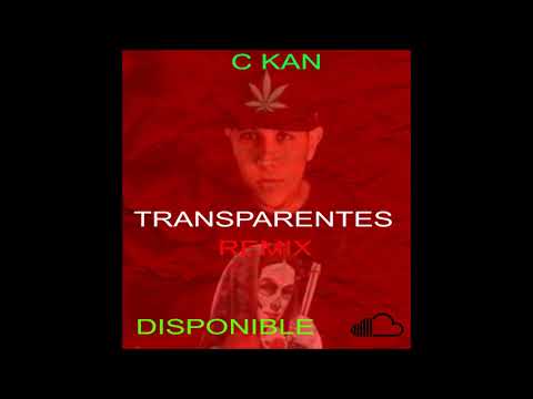 C KAN - TRANSPARENTE REMIX DY Dj alicho