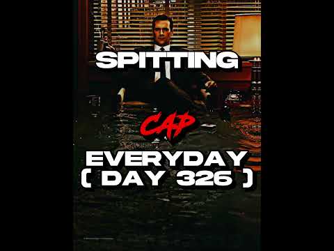 Spitting Cap Everyday ( Day 326 ) #shorts