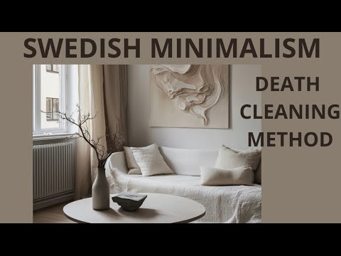 Embrace Swedish Minimalism: The Art of Swedish Death Cleaning