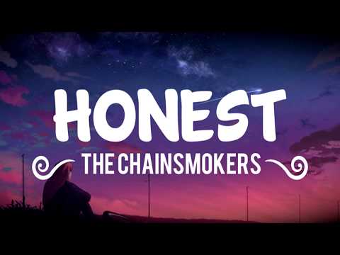 The Chainsmokers - Honest (Lyrics/Lyric Video)