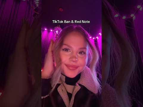 TikTok Ban & Red Note App