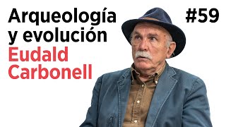 EUDALD CARBONELL. Homo Sapiens, IA, nuevas especies, Atapuerca, paleontología | Arpa Talks #59