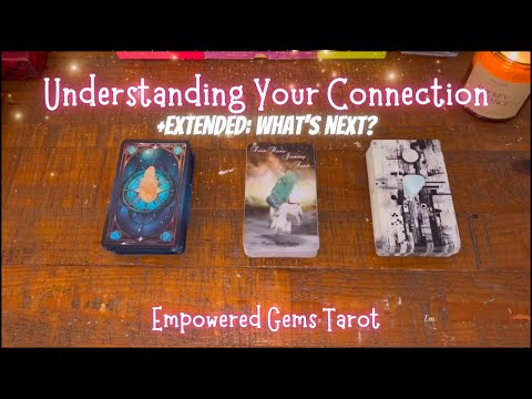 Pick-a-Card: Understanding Your Connection + EXTENDED-What’s next for this connection?