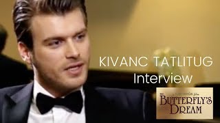 Kivanc Tatlitug ❖Butterfly's Dream ❖ Interview in Dubai ❖ English