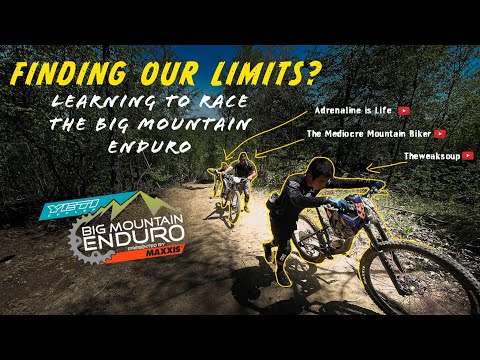 Do I RACE the BIG MOUNTAIN ENDURO or do I meet my LIMIT?