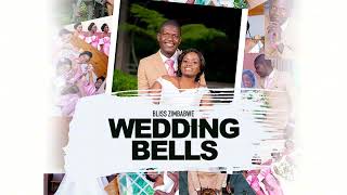 Bliss Zimbabwe - Wedding Bells (Official Audio)