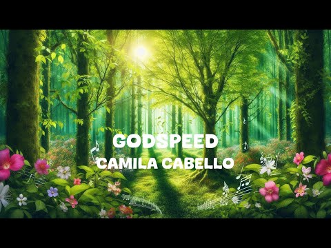 Camila Cabello - GODSPEED (Lyrics)