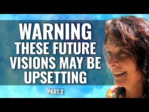 WARNING: These FUTURE VISIONS may be upsetting. Consider before Watching.