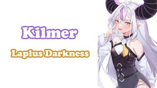 [Laplus Darkness] - キルマー (Kilmer) (Acapella) / Nilfruits