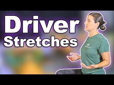 Best Truck Driver & Delivery Driver Exercises and Stretches