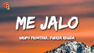 Grupo Frontera, Fuerza Regida - ME JALO