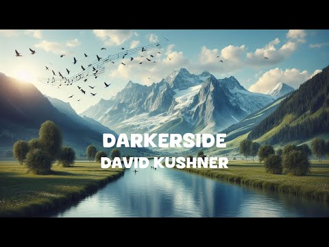 David Kushner - Darkerside (Lyrics)