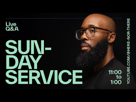 Sunday Service • Live Q&A • EP017