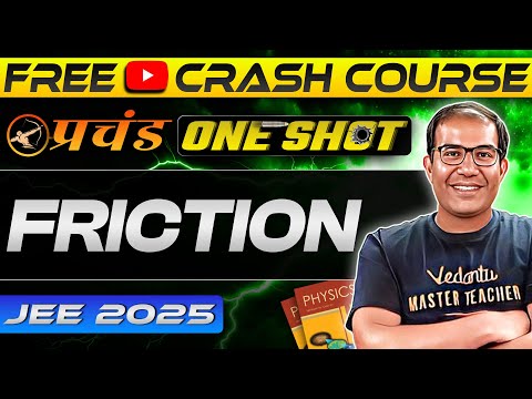 JEE Main 2025 | Friction | FREE YouTube Crash Course | प्रचंड Series | Vinay Shur Sir