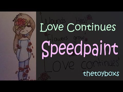 Love Continues//SpeedPaint