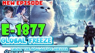 Global Freeze Episodes 1877 Built the Apocalypse Shelter #manga #doomsday #mangarecap #anime