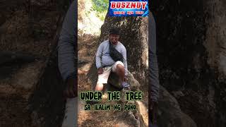 Under the Tree|Sa ilalim ng Puno #bosznoy #tree #puno #underthetree #natureshorts