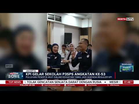 Puluhan Peserta Ikuti Sekolah P3SPS Angkatan ke-53 yang Digelar KPI | Beritasatu