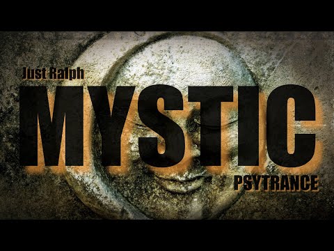 Mystic | Psytrance - Just Ralph