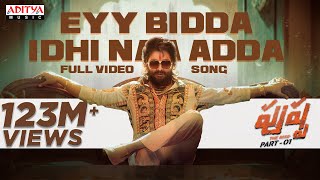 Eyy Bidda Idhi Naa Adda Full Video Song |Pushpa Songs Telugu |Allu Arjun, Rashmika |DSP |Nakash Aziz