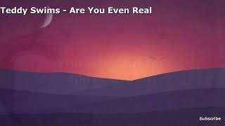 Teddy Swims - Are You Even Real - ft - GIVĒON Lyrics #lyrics #music #teddyswims #areyouevenreal