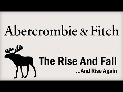 Abercrombie & Fitch - The Rise and Fall...And Rise Again