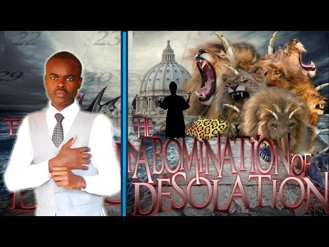 What is the Abomination of desolation that Jesus said we understand?  Pope or someone in the future