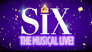 SIX The Musical LIVE! | Official Teaser