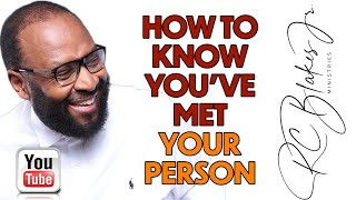 HOW TO KNOW WHEN YOU HAVE FOUND YOUR PERSON by RC Blakes