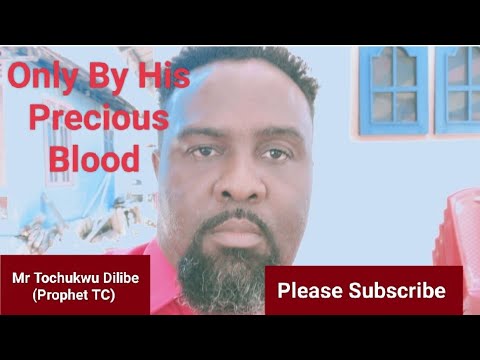 Only by His Precious Blood, we are saved | Prophet TC | King David's Praise and Worship Tabernacle