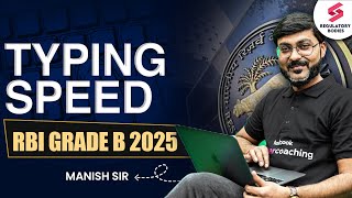 How to Increase Typing Speed for RBI Grade B 2025? RBI Grade B Preparation | RBI 2025 | Manish Sir