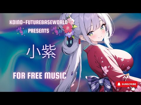 ［kawaii Future bass］こむらさき ーKomurasakiー 『Free BGM』