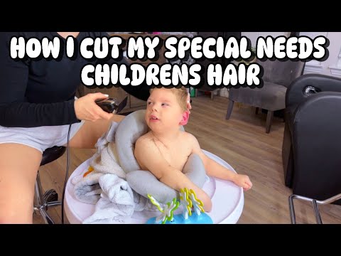 HOW I CUT MY SPECIAL NEEDS CHILDRENS HAIR