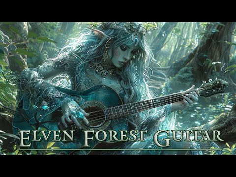 Elven Guitar - Music from the Sacred Forest - Flowing Ambient