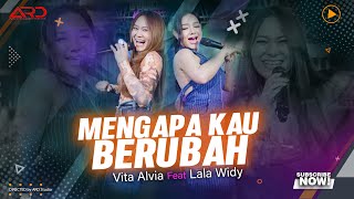 Mengapa Kau Berubah - Vita Alvia Ft. Lala Widy (Official Music Video)