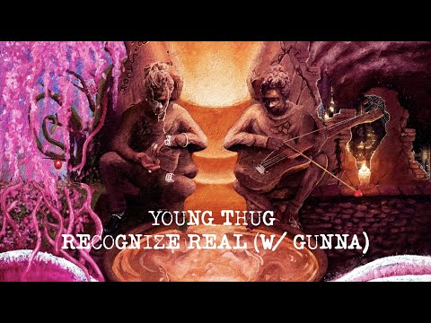 Young Thug - Recognize Real (with Gunna) [Official Lyric Video]