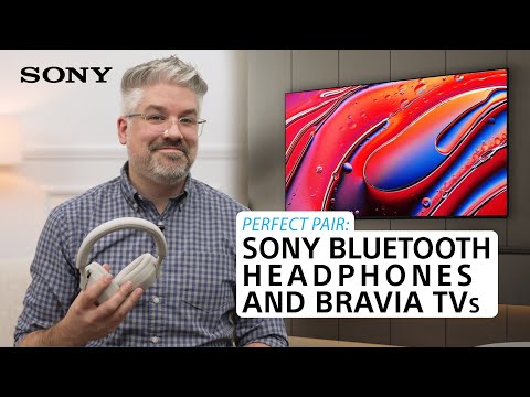 Perfect Pair: Sony Bluetooth Headphones and BRAVIA TV