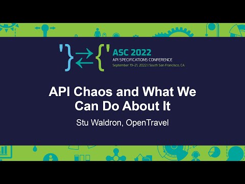 API Chaos and What We Can Do About It - Stu Waldron, OpenTravel