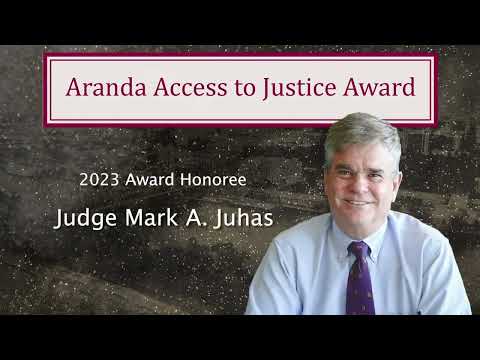 2023 Aranda Access to Justice Award Honoree—Judge Mark A. Juhas